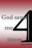 God Saved Me 4 Times