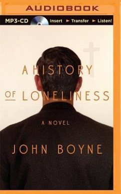 A History of Loneliness - Boyne, John