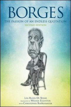 Borges, Second Edition: The Passion of an Endless Quotation - Block De Behar, Lisa