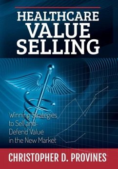 Healthcare Value Selling - Provines, Christopher D.