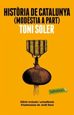 Història de Catalunya (modèstia a part) - Soler, Toni