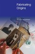 Fabricating Origins - Bild 1