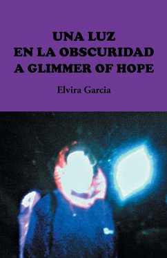 Una Luz En La Obscuridad / A Glimmer of Hope - Garcia, Elvira