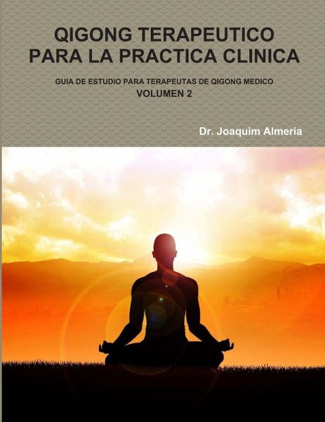 QIGONG TERAPEUTICO PARA LA PRACTICA CLINICA VOL.2