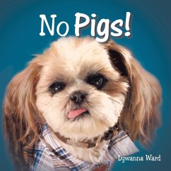 No Pigs! - Ward, Lywanna