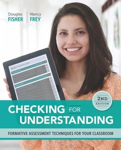 Checking for Understanding: Formative Assessment Techniques for Your Classroom - Fisher, Douglas; Frey, Nancy