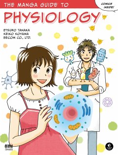 The Manga Guide To Physiology - Koyama, Keiko;Tanaka, Etsuro