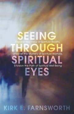 Seeing through Spiritual Eyes - Farnsworth, Kirk