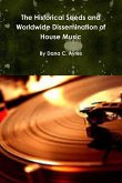 The Historical Seeds and Worldwide Dissemination of House Music