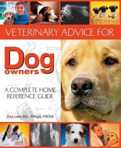 Veterinary Advice for Dog Owners - Lane, Dick