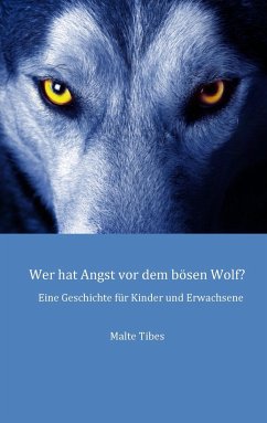 Wer hat Angst vor dem bösen Wolf? - Tibes, Malte