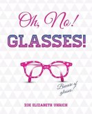Oh No, Glasses