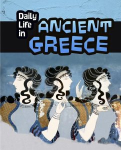 Daily Life in Ancient Greece - Nardo, Don