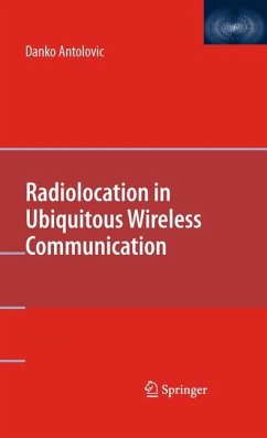 Radiolocation in Ubiquitous Wireless Communication - Antolovic, Danko