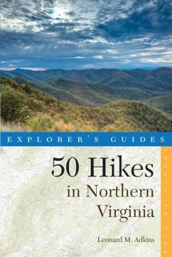 Explorer's Guide 50 Hikes in Northern Virginia - Adkins, Leonard M.