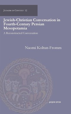Jewish-Christian Conversation in Fourth-Century Persian Mesopotamia
