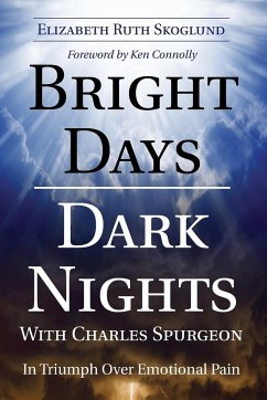Bright Days Dark Nights With Charles Spurgeon - Skoglund, Elizabeth Ruth
