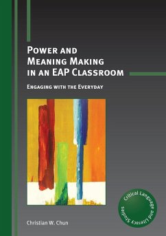 Power and Meaning Making in an EAP Classroom - Chun, Christian W.