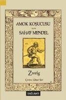 Amok Kosucusu ve Sahaf Mendel - Zweig, Stefan