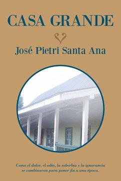 Casa grande - Santa Ana, José Pietri
