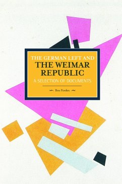 The German Left and the Weimar Republic - Fowkes, Ben