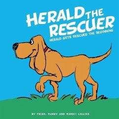 Herald the Rescuer - Callies, Trish; Callies, Randy; Callies, Randii