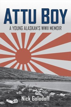 Attu Boy: A Young Alaskan's WWII Memoir - Golodoff, Nick