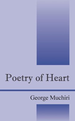 Poetry of Heart - Muchiri, George