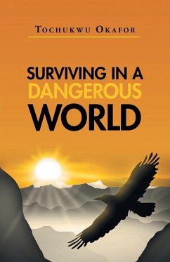 Surviving In A Dangerous World - Okafor, Tochukwu