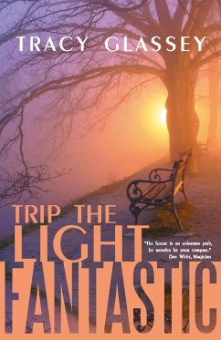 Trip the Light Fantastic - Glassey, Tracy
