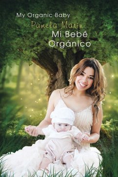 Mi Bebe Organico (My Organic Baby) - Marin, Pamela