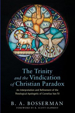 The Trinity and the Vindication of Christian Paradox - Bosserman, Brant
