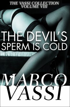 The Devil's Sperm Is Cold - Vassi, Marco