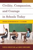 Civility, Compassion, and Courage in Schools Today