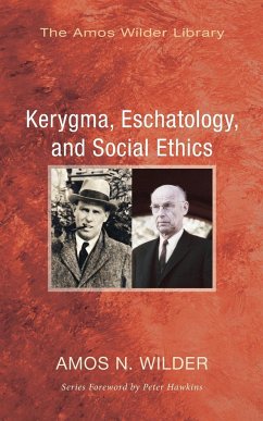 Kerygma, Eschatology, and Social Ethics (Stapled Booklet) - Wilder, Amos N.