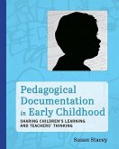 Pedagogical Documentation in Early Childhood: Sharing Children's Learning and Teachers' Thinking