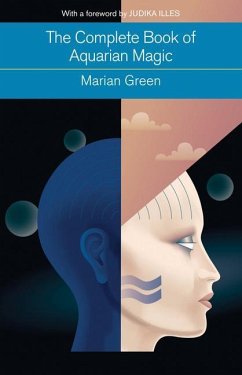 The Complete Book of Aquarian Magic - Green, Marian