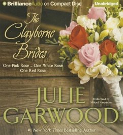 The Clayborne Brides: One Pink Rose, One White Rose, One Red Rose - Garwood, Julie