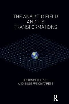 The Analytic Field and its Transformations - Civitarese, Giuseppe; Ferro, Antonino