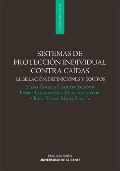 Sistemas de protección individual contra caídas : legislación, definición y equipos - Carrión Jackson, Elena Ángela; Sanz Menchacatorre, Pedro Ignacio; Mora García, Raúl Tomás