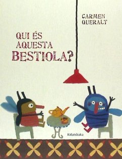 Qui és aquesta bestiola? - Queralt, Carmen