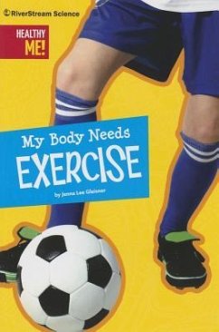 My Body Needs Exercise - Gleisner, Jenna Lee