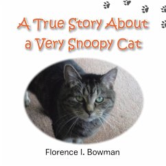 A True Story about a Very Snoopy Cat - Bowman, Florence I.
