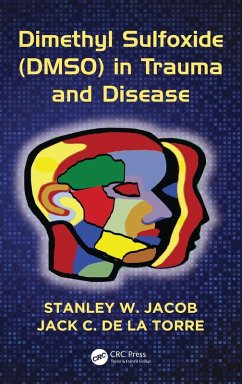 Dimethyl Sulfoxide (DMSO) in Trauma and Disease - Jacob, Stanley W; de la Torre, Jack C