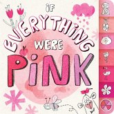 If Everything Were Pink