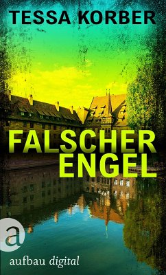 Falsche Engel / Jeannette Dürer Bd.3 (eBook, ePUB) - Korber, Tessa