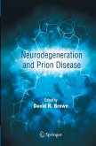 Neurodegeneration and Prion Disease Neurodegeneration and Prion Disease