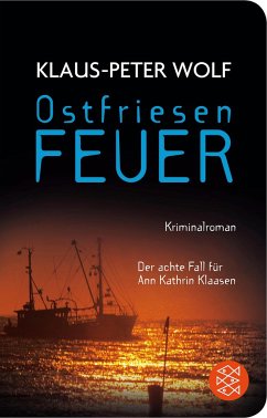 Ostfriesenfeuer / Ann Kathrin Klaasen ermittelt Bd.8 - Wolf, Klaus-Peter