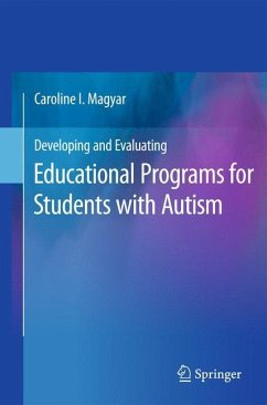 Developing and Evaluating Educational Programs for Students with Autism - Magyar, Caroline I.
