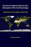 Revival of Political Islam in the Aftermath of the Arab Uprisings
